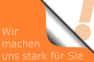 Wir machen uns stark für Sie